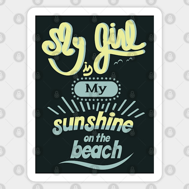 My girl is my sunshine on the beach Sticker by ArteriaMix